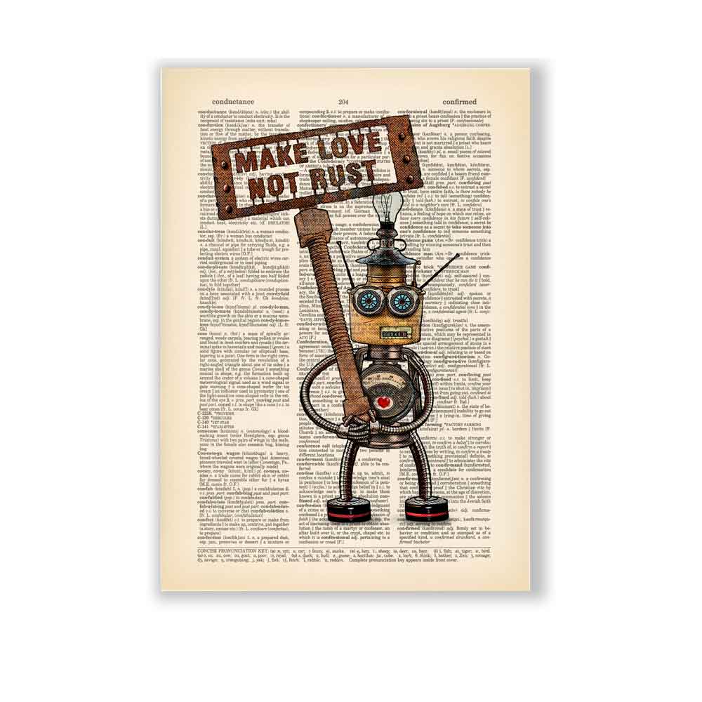 Little robot holding a sign that says "Make Love, Not Rust" on a vintage book page background